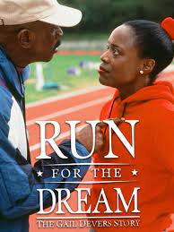 Run for the Dream: The Gail Devers Story
